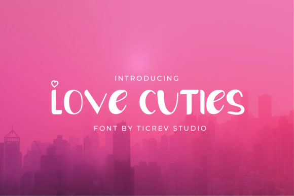 Love Cuties: A Bold and Cute Display Font for Creative Designs